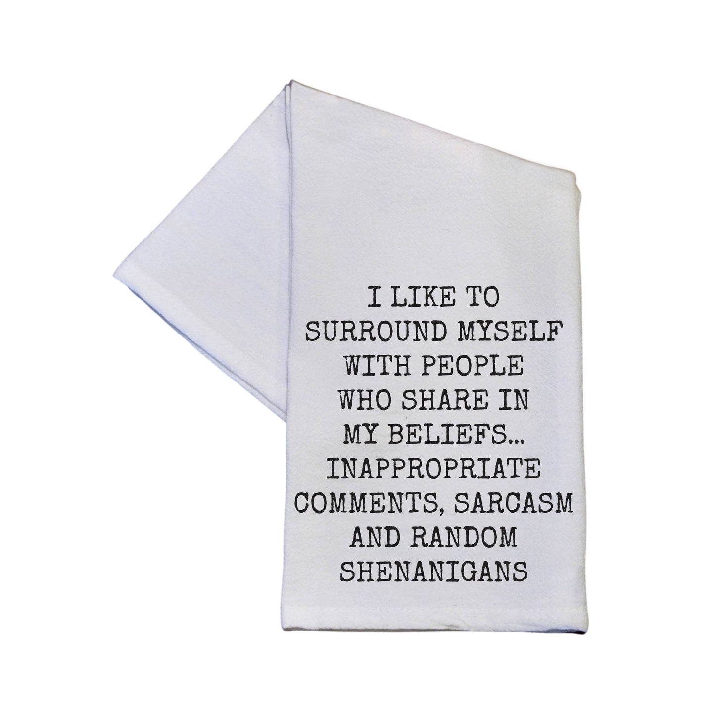 Share In My Beliefs Funny Tea Towels - White Cotton
