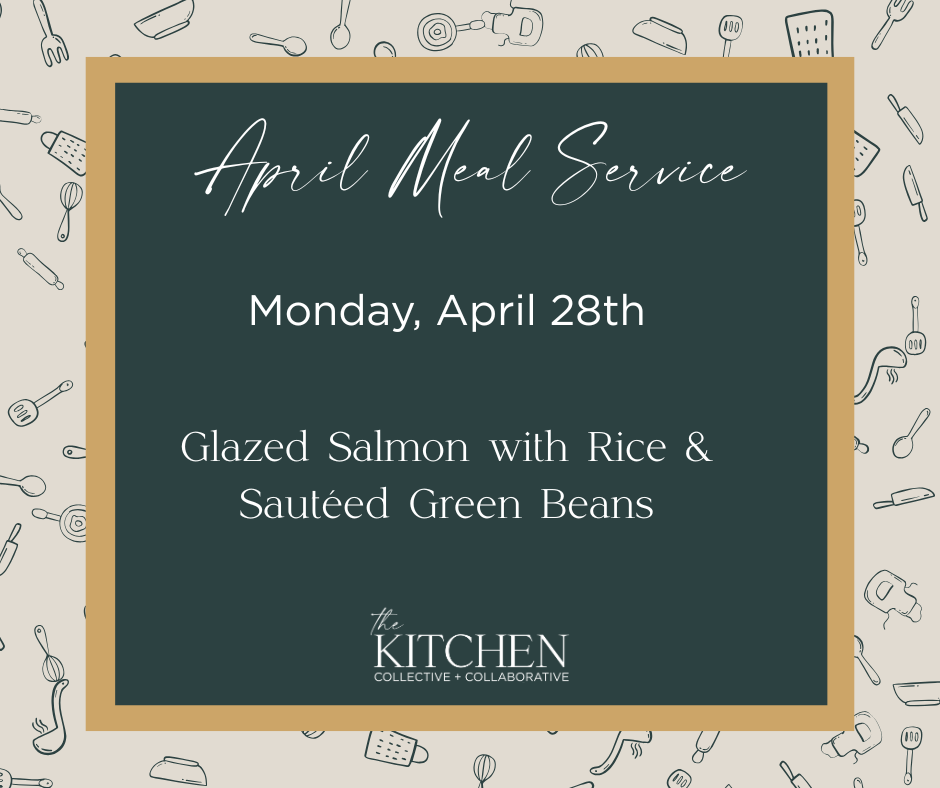 Monday, April 28th – Glazed Salmon with Rice & Sautéed Green Beans Delivery Option