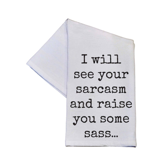 Raise You Some Sass Cotton Tea Towels With Funny Sayings