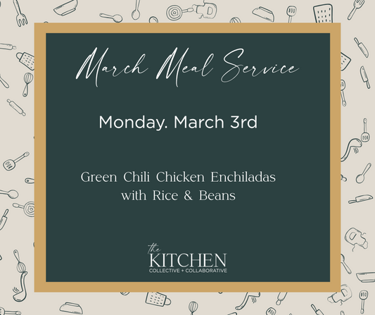 March 3rd Meal Service Delivery Pre-Order Creamy Green Chili Chicken Enchiladas with Rice and Beans